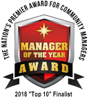 Manager of the Year Award - 2018 Top 10 Finalist - The Nation's Premier Award for Community Managers